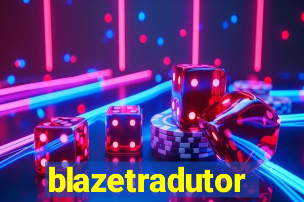 blazetradutor