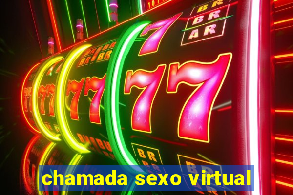 chamada sexo virtual