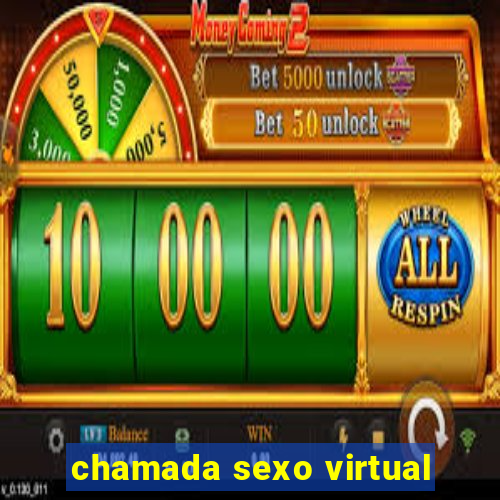 chamada sexo virtual