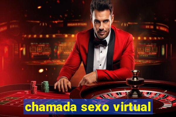 chamada sexo virtual