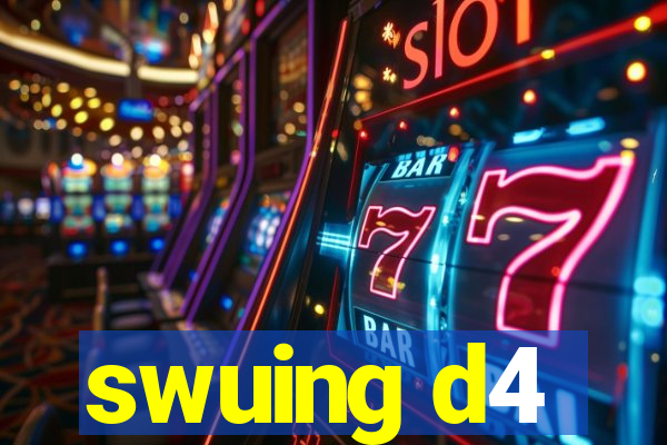 swuing d4