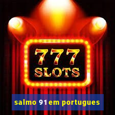 salmo 91 em portugues