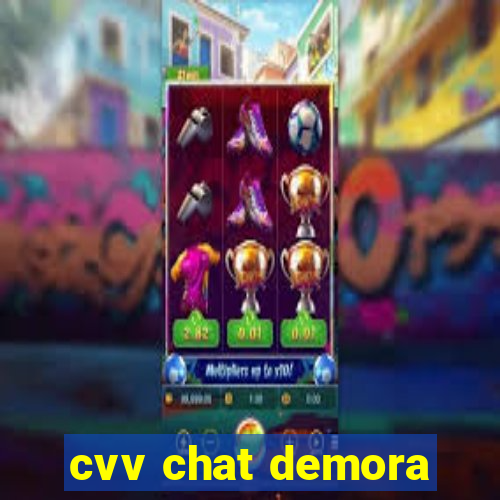 cvv chat demora