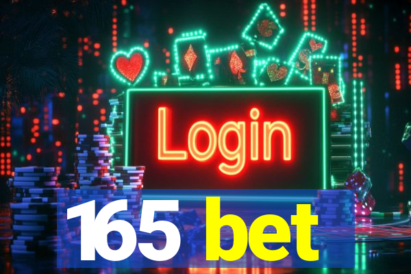 165 bet