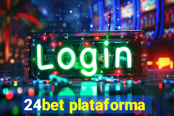 24bet plataforma