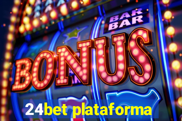 24bet plataforma