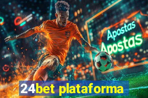 24bet plataforma