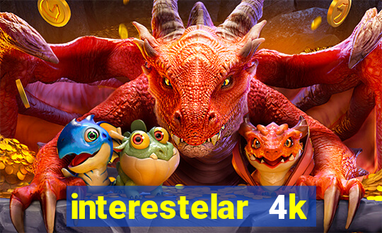 interestelar 4k dublado download