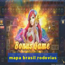 mapa brasil rodovias