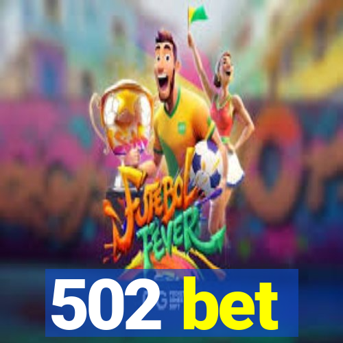 502 bet