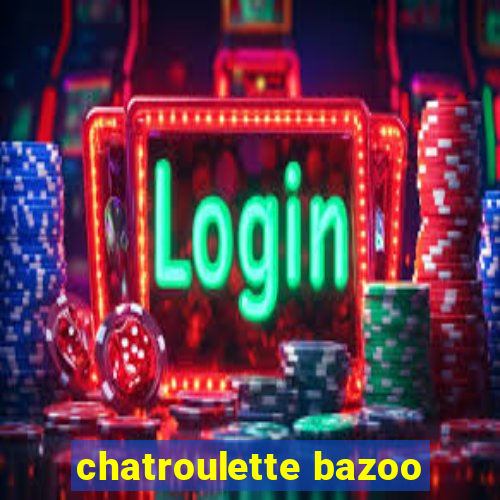 chatroulette bazoo