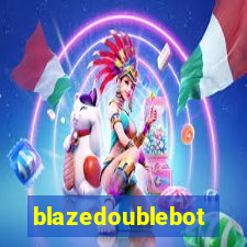 blazedoublebot