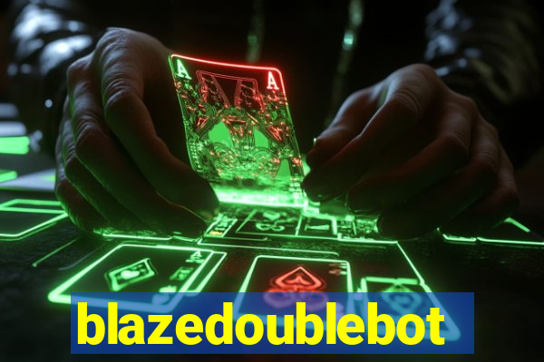 blazedoublebot