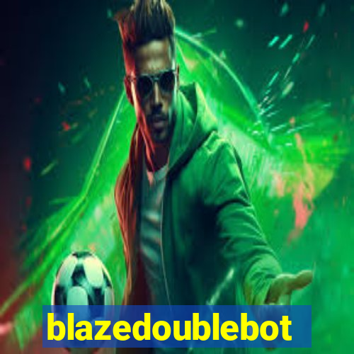 blazedoublebot