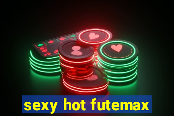 sexy hot futemax