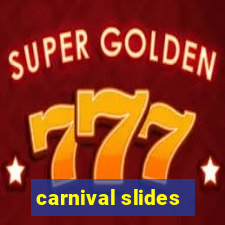 carnival slides