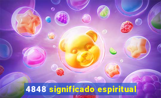 4848 significado espiritual