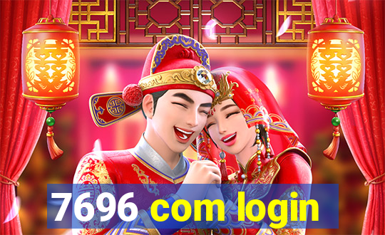 7696 com login