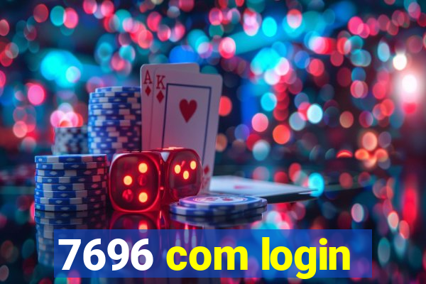 7696 com login