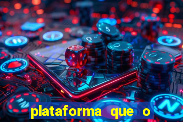 plataforma que o buzeira joga