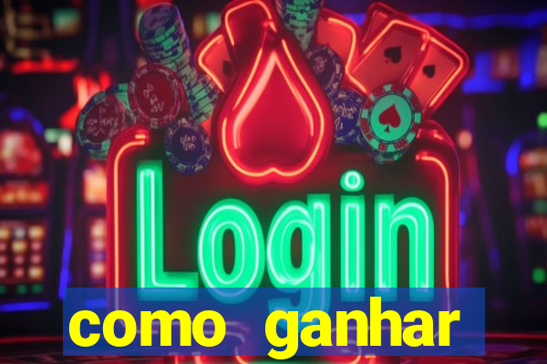 como ganhar dinheiro nos slots