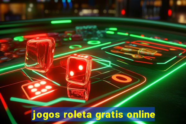 jogos roleta gratis online