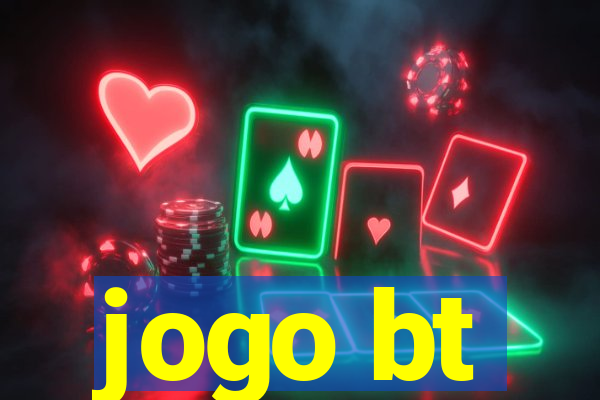 jogo bt