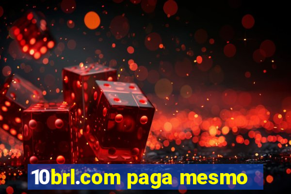 10brl.com paga mesmo