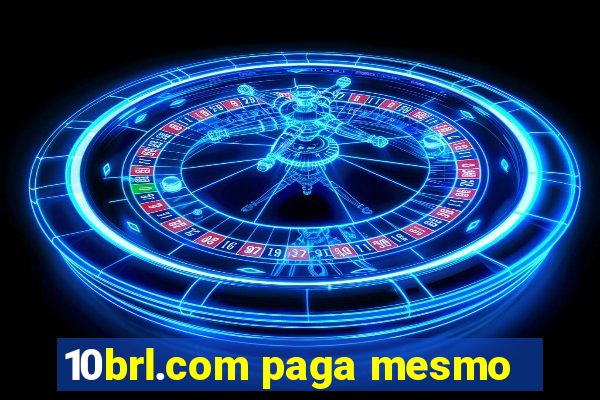 10brl.com paga mesmo