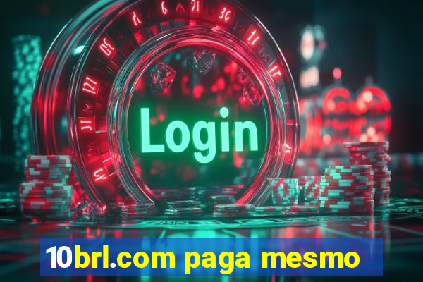 10brl.com paga mesmo