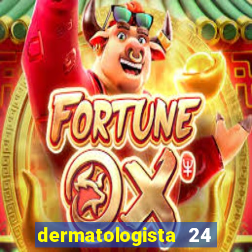 dermatologista 24 horas sp