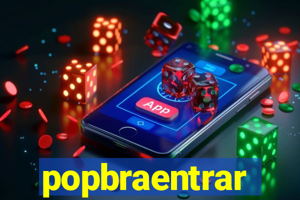 popbraentrar