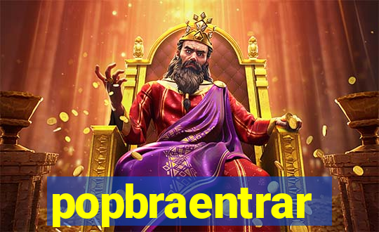 popbraentrar