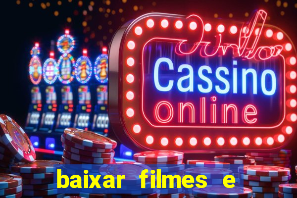 baixar filmes e series em mp4