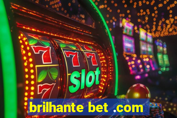 brilhante bet .com