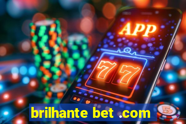 brilhante bet .com