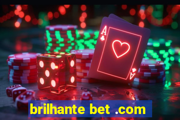 brilhante bet .com