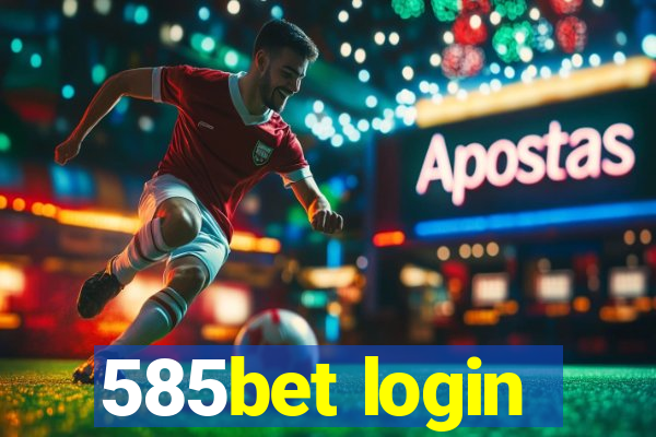 585bet login