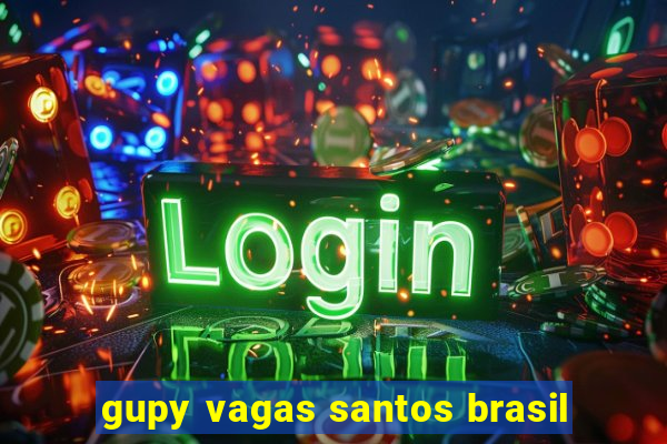 gupy vagas santos brasil