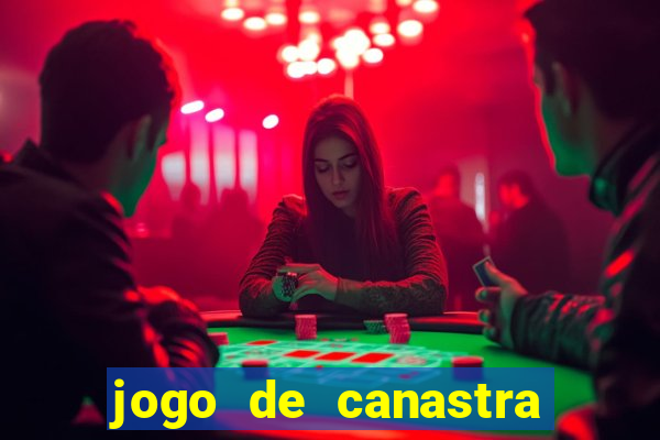 jogo de canastra valendo dinheiro