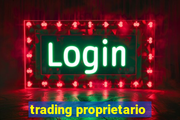 trading proprietario