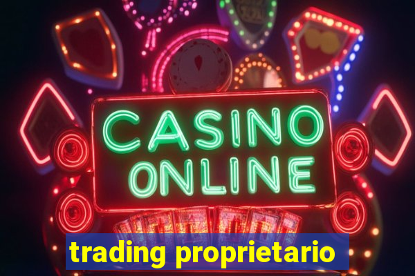 trading proprietario