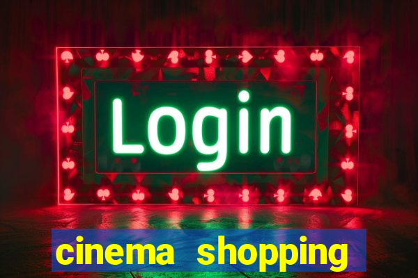 cinema shopping conquista sul