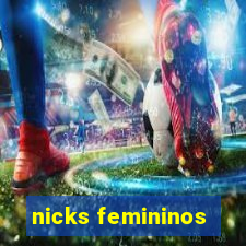 nicks femininos