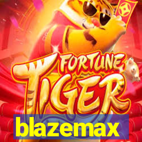 blazemax