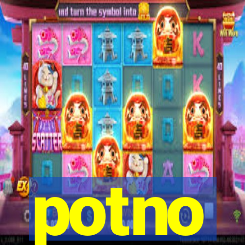 potno