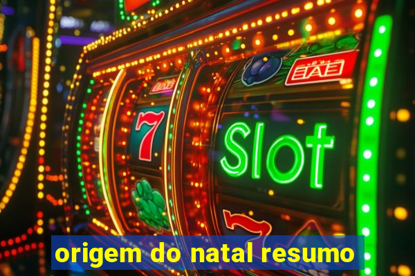 origem do natal resumo