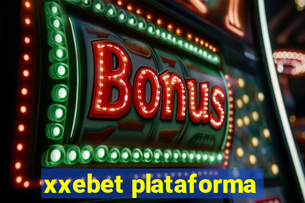 xxebet plataforma