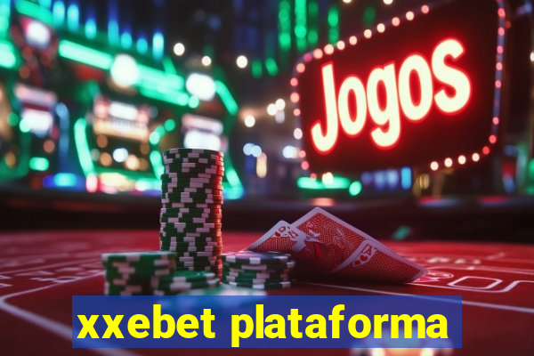 xxebet plataforma