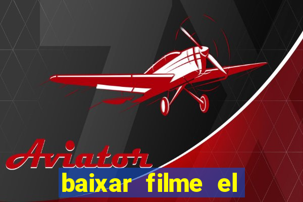 baixar filme el dorado (1966 dublado)